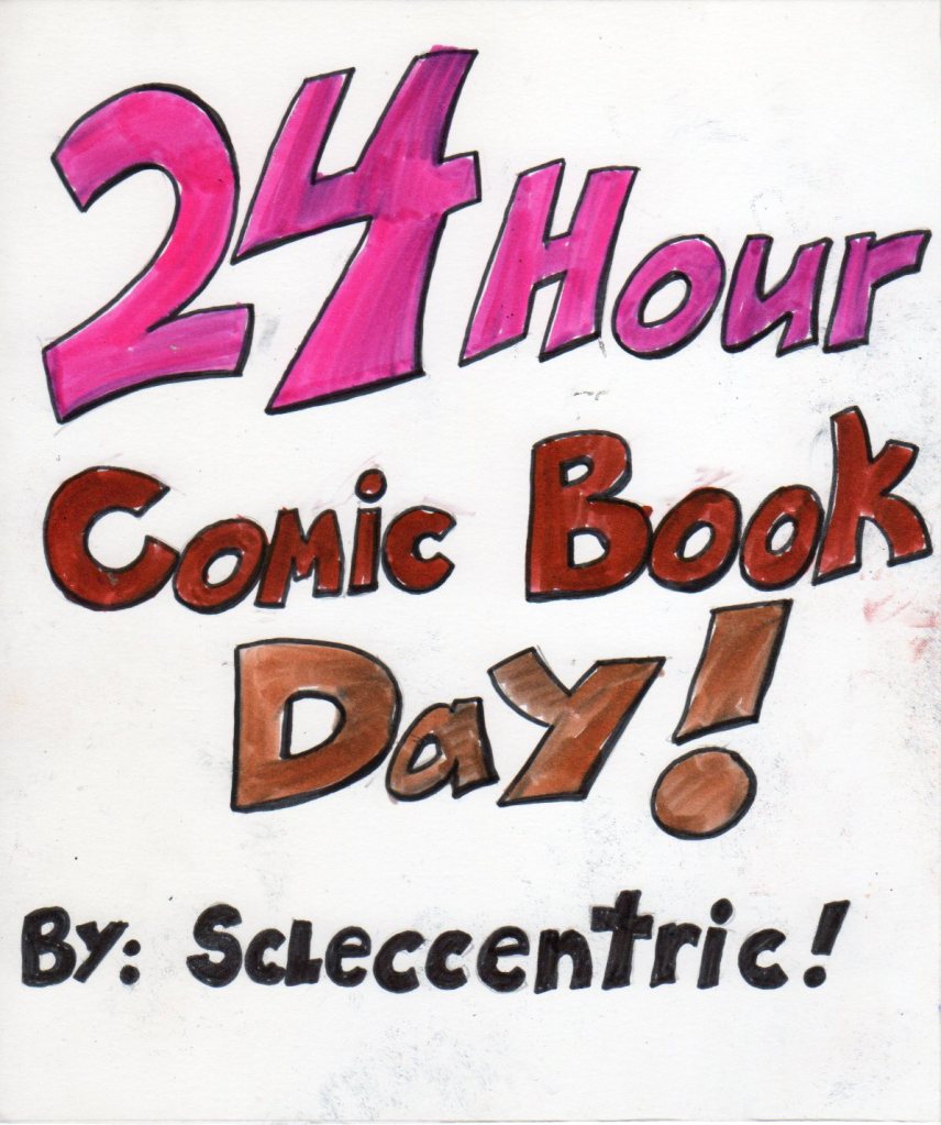 24 Hour Comic Book Day 2016 | SCLeccentric